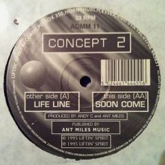 Concept 2 - Concept 2 - Life Line / Soon Come - Liftin Spirit