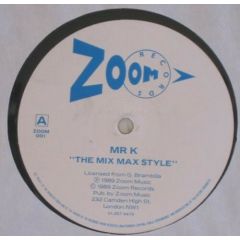 Mr K - Mr K - The Mix Max Style - Zoom Records