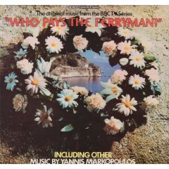 Yannis Markopoulos - Yannis Markopoulos - Who Pays The Ferryman? - Bbc Records