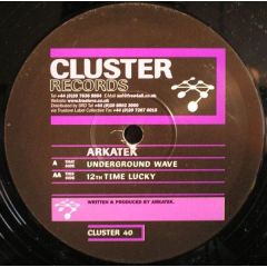 Arkatek - Arkatek - Underground Wave / 12th Time Lucky - Cluster Records