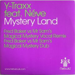 Y-Traxx Ft Neve - Y-Traxx Ft Neve - Mystery Land (Disc 2) (Remix) - Nebula