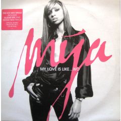 MYA - MYA - My Love Is Like...Wo - A&M Records
