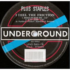 Plus Staples - Plus Staples - I Feel The Friction - Underground