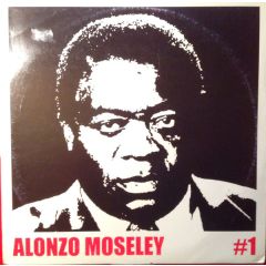 Alonzo Moseley - Alonzo Moseley - Alonzo Moseley #1 - Not On Label