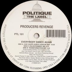 Producers Revenge - Producers Revenge - Everybody Dance Again - Politique The Label
