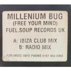 Millenium Bug - Millenium Bug - Free Your Mind - Soup Records