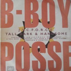 Jvc Force / Tall Dark & Handsome - Jvc Force / Tall Dark & Handsome - B-Boy Posse - B Boy Records