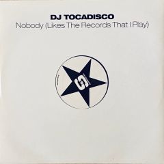 DJ Tocadisco - DJ Tocadisco - Nobody (Likes The Records That I Play) - Superstar Recordings