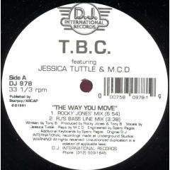 T.B.C. Ft Jessica Tuttle & MC D - T.B.C. Ft Jessica Tuttle & MC D - The Way You Move - DJ International