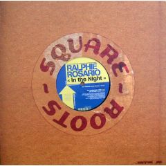 Ralphi Rosario - Ralphi Rosario - In The Night - Square Roots