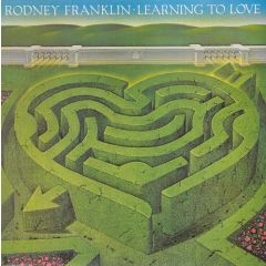Rodney Franklin - Rodney Franklin - Learning To Love - CBS