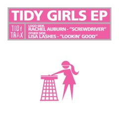 Rachel Auburn / Lisa Lashes - Rachel Auburn / Lisa Lashes - Tidy Girls EP (Part Two) - Tidy Trax