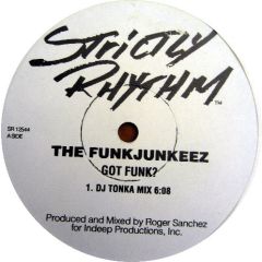 The Funkjunkeez - The Funkjunkeez - Got Funk? - Strictly Rhythm