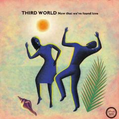 Third World - Noe That We'Ve Found Love (Remix) - Island