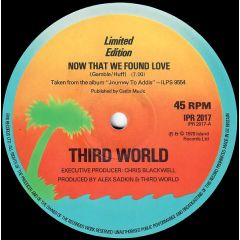 Third World - Third World - Now That We Found Love - Island Records