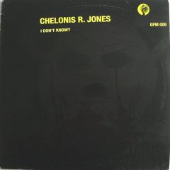 Chelonis R Jones - Chelonis R Jones - I Don't Know - Get Physical