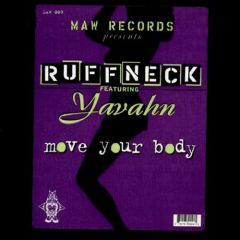 Ruffneck - Ruffneck - Move Your Body - MAW