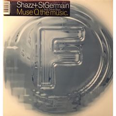 St Germain & Shazz - St Germain & Shazz - Muse Q The Music - F Communications