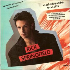 Rick Springfield - Rick Springfield - Celebrate Youth - RCA