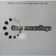 Loop Theory - Loop Theory - Loop Theory Volume 1 EP - 3am Recordings