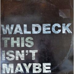 Waldeck - Waldeck - This Isn't Maybe - Dope Noir