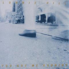 Lonnie Hill - Lonnie Hill - You Got Me Running - TEN