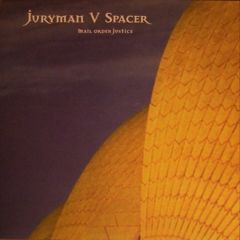 Juryman V Spacer - Juryman V Spacer - Mail Order Justice - Ssr Records