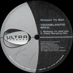 Roger Sanchez Presents Translantic Soul - Roger Sanchez Presents Translantic Soul - Release Yo Self - Ultra Records