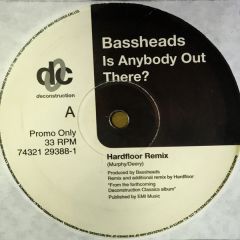 Bassheads - Bassheads - Is There Anybody Out There? - Deconstruction