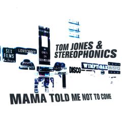 Tom Jones & Stereophonics - Tom Jones & Stereophonics - Mama Told Me Not To Come - Gut Records