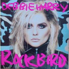 Debbie Harry - Debbie Harry - Rock Bird - Chrysalis