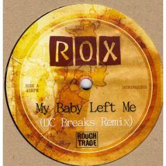 ROX - ROX - My Baby Left Me - Intrinsic