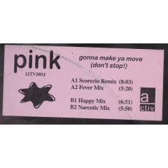 Pink - Gonna Make Ya Move (Don't Stop!) - Activ
