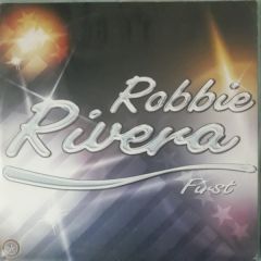 Robbie Rivera - Robbie Rivera - First - Independance