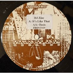 DJ Zinc - DJ Zinc - It's Like That / Oasis - Frontline Records