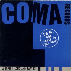 T.B.M. One - T.B.M. One - Back To The Bass - Coma Records