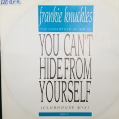 Frankie Knuckles - Frankie Knuckles - You Can't Hide From Yourself - Portrait
