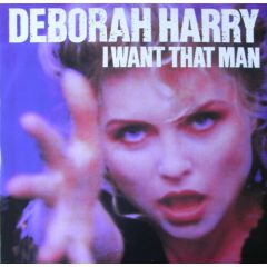 Deborah Harry - Deborah Harry - I Want That Man - Chrysalis