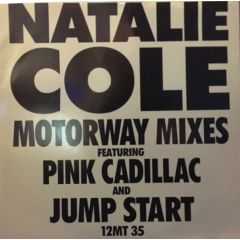 Natalie Cole - Natalie Cole - Motorway Mixes Featuring Pink Cadillac And Jump Start - EMI-Manhattan Records