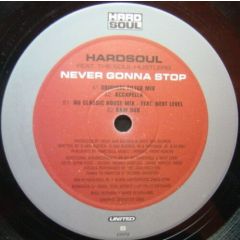 Hardsoul Featuring The Soulhustlers - Hardsoul Featuring The Soulhustlers - Never Gonna Stop - Hardsoul Pressings