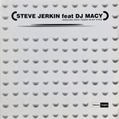 Steve Jerkin Feat DJ Macy - Steve Jerkin Feat DJ Macy - Dancing With Tears In My Eyes - Blanco Y Negro