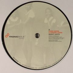 Chris Harris & Gordon Logan - Chris Harris & Gordon Logan - Bright Lights - Tronic Sole