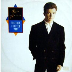 Rick Astley - Rick Astley - Together Forever - RCA