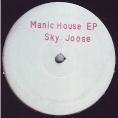 Sky Joose - Sky Joose - Manic House EP - E Limited