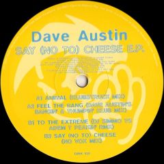 Dave Austin - Dave Austin - Say (No To) Cheese EP - Dinky