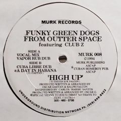 Funky Green Dogs - Funky Green Dogs - High Up - Murk