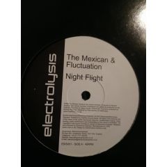 The Mexican & Fluctuation - The Mexican & Fluctuation - Night Flight - Electrolysis