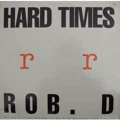 Rob D - Rob D - Hard Times - Rdr Records