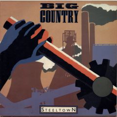 Big Country - Big Country - Steeltown - Mercury