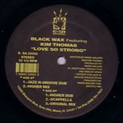 Black Wax Ft Kim Thomas - Black Wax Ft Kim Thomas - Love So Strong - Esa Records